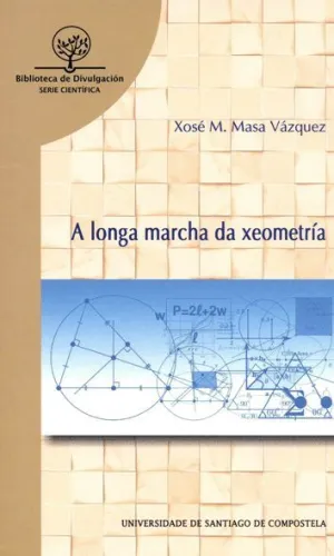 A LONGA MARCHA DA XEOMETRÍA. DA ANTIGÜIDADE A RIEMANN, CON PARADA EN EUCLIDES