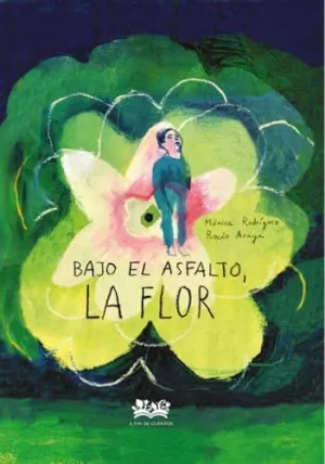 Bajo el Asfalto, la Flor.