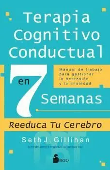 TERAPIA COGNITIVO CONDUCTUAL EN 7 SEMANAS. <BR>