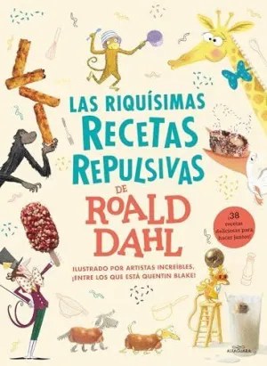 LAS RIQUÍSIMAS RECETAS REPULSIVAS DE ROALD DAHL LAS RIQUÍSIMAS RECETAS REPULSIVAS DE ROALD DAHL