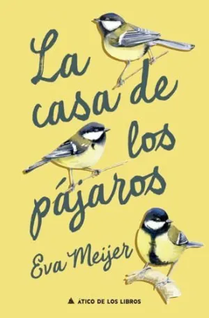 LA CASA DE LOS PÁJAROS LA CASA DE LOS PÁJAROS