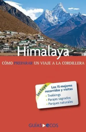 HIMALAYA. CÓMO PREPARAR UN VIAJE A LA CORDILLERA