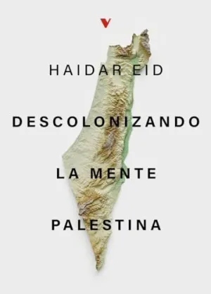 Descolonizando la Mente Palestina