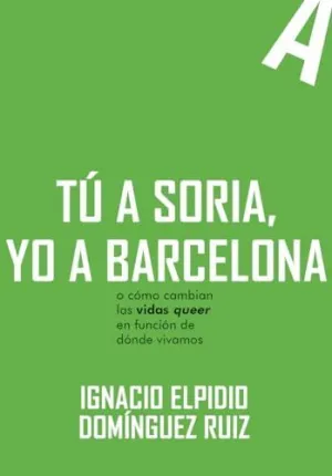 TÚ A SORIA, YO A BARCELONA