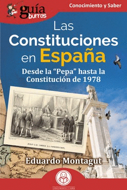 LAS CONSTITUCIONES EN ESPAÑA. DESDE LA ´PEPA´ HASTA LA CONSTITUCION DE 1978