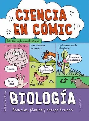 CIENCIA EN CÓMIC. BIOLOGÍA. ANIMALES, PLANTAS Y CUERPO HUMANO CIENCIA EN CÓMIC. BIOLOGÍA. ANIMALES, PLANTAS Y CUERPO HUMANO