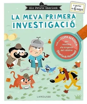 ELS PETITS SHERLOCK. LA MEVA PRIMERA INVESTIGACIÓ. ELS PETITS SHERLOCK. LA MEVA PRIMERA INVESTIGACIÓ.