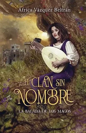El Clan sin Nombre 1: la Balada de los Magos