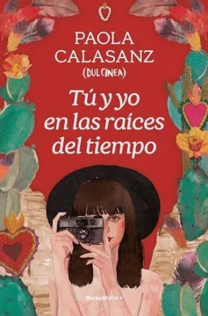 TÚ Y YO EN LAS RAÍCES DEL TIEMPO TÚ Y YO EN LAS RAÍCES DEL TIEMPO