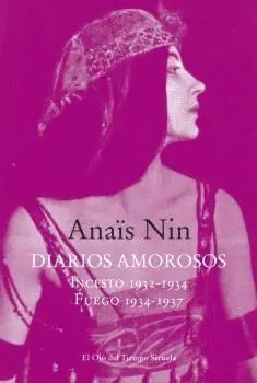DIARIOS AMOROSOS. INCESTO (1932-1934) / FUEGO (1934-1937)