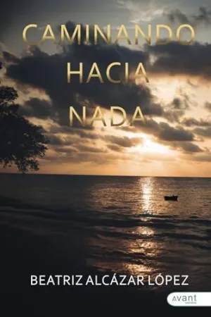 CAMINANDO HACIA NADA
