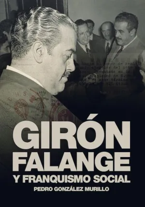 GIRÓN, FALANGE Y FRANQUISMO SOCIAL.