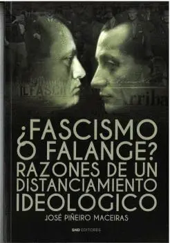 ¿Fascismo o Falange?. Razones de un Distanciamiento Ideológico