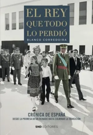 EL REY QUE TODO LO PERDIÓ EL REY QUE TODO LO PERDIÓ