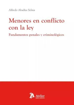 Menores en Conflicto con la Ley Fundamentos Penales y Crimi