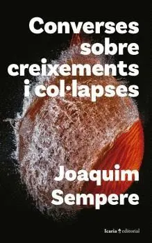 CONVERSES SOBRE CREIXEMENTS I COL·LAPSES.