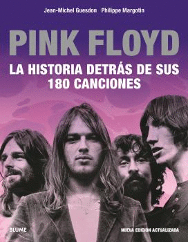 PINK FLOYD. HISTORIA DETRÁS DE SUS 180 CANCIONES