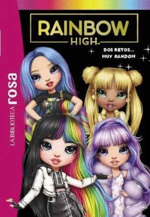 LA BIBLIOTECA ROSA. RAINBOW HIGH 10. DOS RETOS... MUY RANDOM.