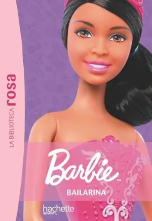 La Biblioteca Rosa. Barbie, 3. Bailarina