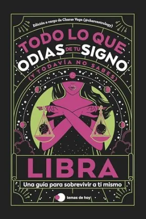 LIBRA: TODO LO QUE ODIAS DE TU SIGNO Y TODAVÍA NO SABES