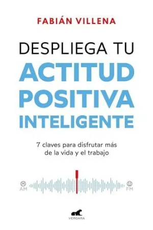 DESPLIEGA TU ACTITUD POSITIVA INTELIGENT