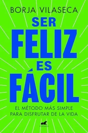 Ser Feliz Es Fácil