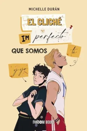 El Cliché Imperfecto que Somos tú y yo