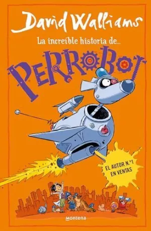 Perrobot (La Increíble Historia de... )