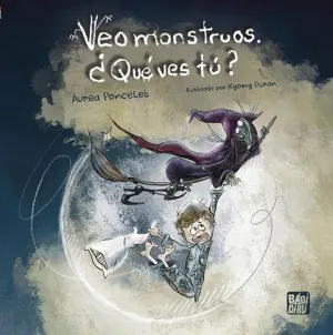 VEO MONSTRUOS. ¿QUÉ VES TÚ?