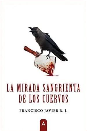 LA MIRADA SANGRIENTA DE LOS CUERVOS