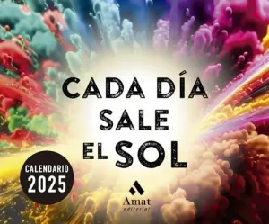 CADA DÍA SALE EL SOL -2025