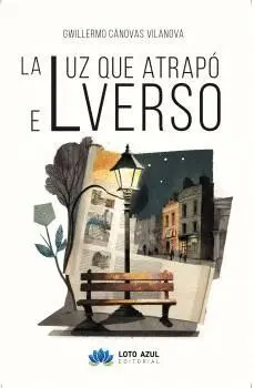 LA LUZ QUE ATRAPÓ EL VERSO.
