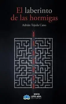 EL LABERINTO DE LAS HORMIGAS.