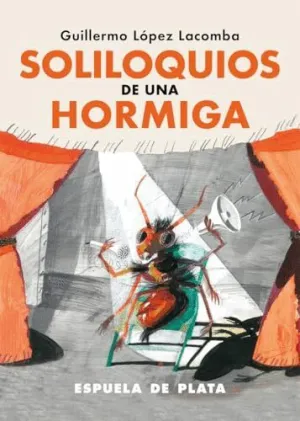 SOLILOQUIOS DE UNA HORMIGA