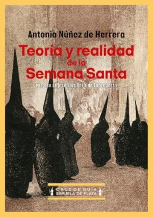 TEORÍA Y REALIDAD DE LA SEMANA SANTA