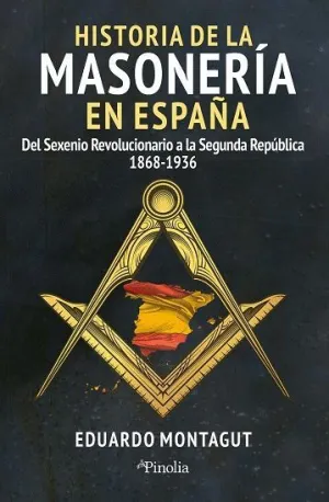 HISTORIA DE LA MASONERÍA EN ESPAÑA.