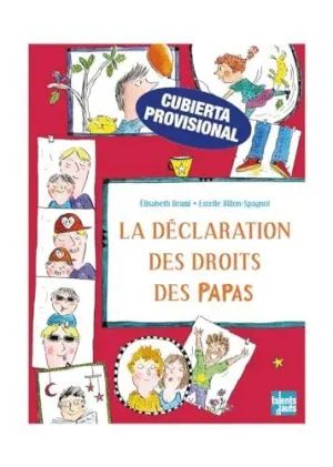La Declaración de los Derechos de los Papás.
