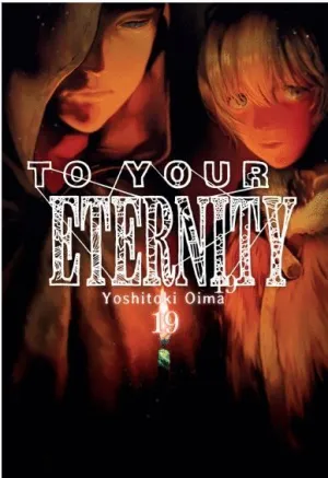 To Your Eternity Vol 19.