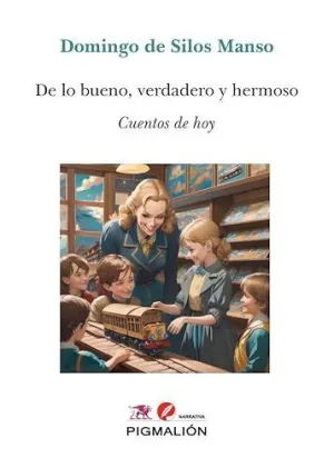De lo Bueno Verdadero y Hermoso