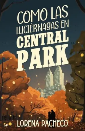 COMO LAS LUCIÉRNAGAS EN CENTRAL PARK