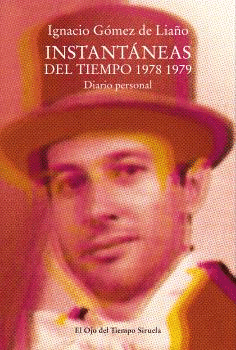 INSTANTÁNEAS DEL TIEMPO 1978-979. DIARIO PERSONAL