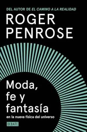 MODA, FE Y FANTASÍA EN LA NUEVA FÍSICA DEL UNIVERSO