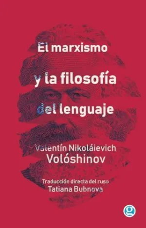 MARXISMO Y LA FILOSOFIA DEL LENGUAJE, EL