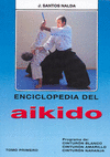 ENCICLOPEDIA DEL AIKIDO (VOL. I): PROGRAMA DE CINTURÓN BLANCO, CINTURÓN AMARILLO, CINTURÓN NARA