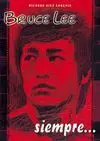 BRUCE LEE SIEMPRE