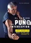 EL CAMINO DEL PUÑO INTERCEPTOR : JEET KUNE DO : JEET KUNE DO CONCEPTS
