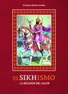 EL SIKHISMO: LA RELIGIÓN DEL VALOR