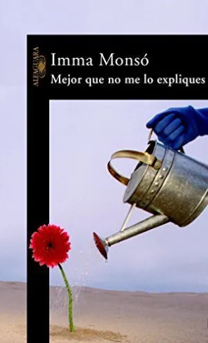 MEJOR QUE NO ME LO EXPLIQUES