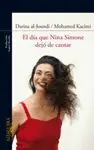 EL DIA QUE NINA SIMONE DEJO DE CANTAR EL DIA QUE NINA SIMONE DEJO DE CANTAR