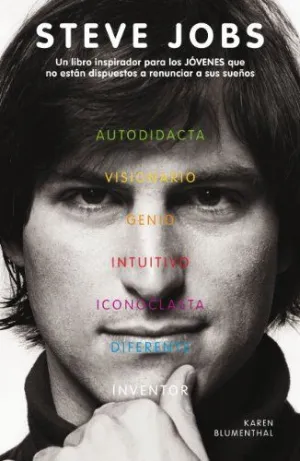 STEVE JOBS: UN LIBRO INSPIRADOR PARA LOS JÓVENES QUE NO ESTÁN DISPUESTOS A RENUNCIAR A SUS SUEÑOS